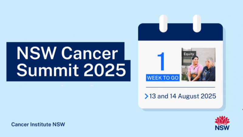 1 Week to Go Until the Inaugural NSW Cancer Summit 2025