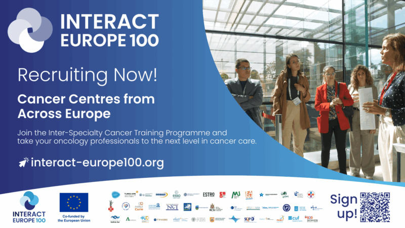 INTERACT EUROPE 100: New Recruitment for Cancer Training Programme – ESO