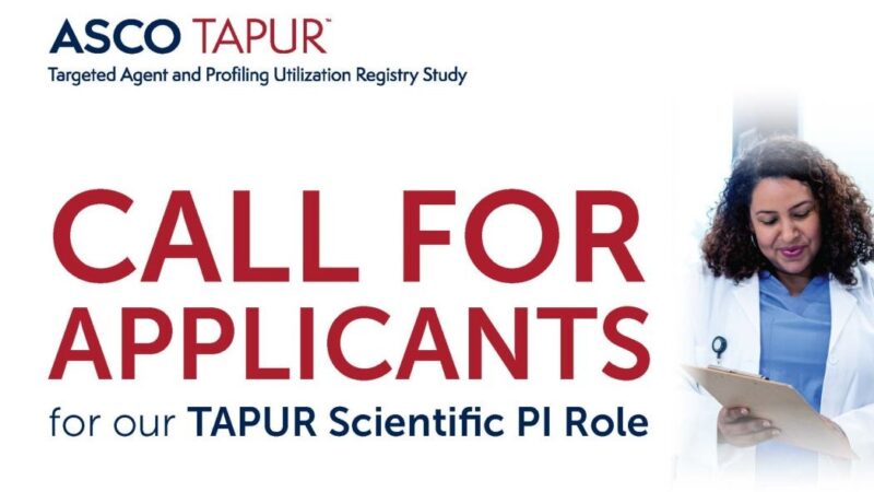 ASCO Seeks Principal Investigator for the TAPUR Study