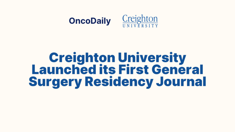 Creighton University Launched its First General Surgery Residency Journal