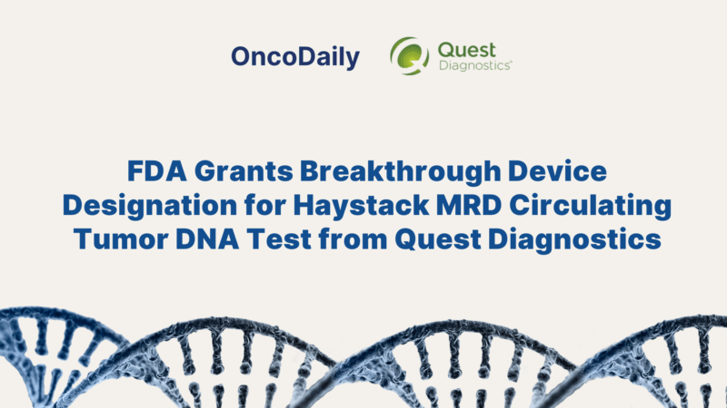 Haystack MRD by Quest Diagnostics Received FDA Breakthrough Device Designation