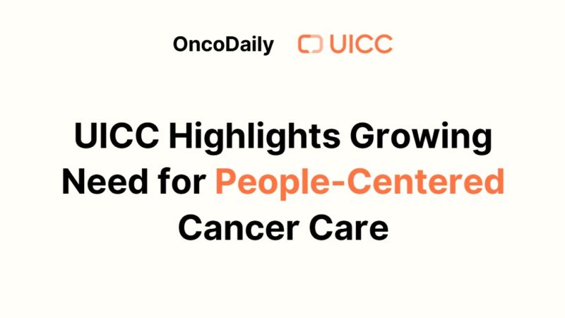 Need For Supportive Care Has Grown Exponentially – Union for International Cancer Control