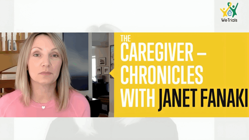 Caregiver Chronicles Ep. 3: Janet Fanaki’s Strategies for Maximizing Medical Appointments – WeTrials