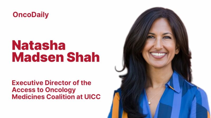 Pleased to Welcome Natasha Madsen Shah as the New Executive Director of the Access to Oncology Medicines Coalition – UICC