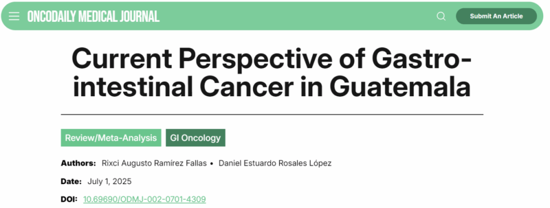 Janna Sisakyan: New Publication in OncoDaily Medical Journal Explores GI Cancer Burden and Risk Factors in Guatemala