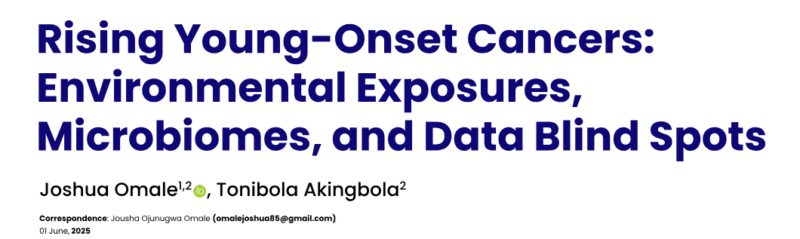 Joshua Omale: The Silent Drivers of Young-Onset Cancer