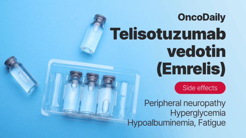 Telisotuzumab vedotin (Emrelis) side effects