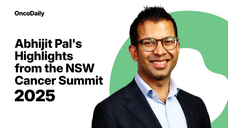 Abhijit Pal: Some of My Highlights from NSW Cancer Summit 2025