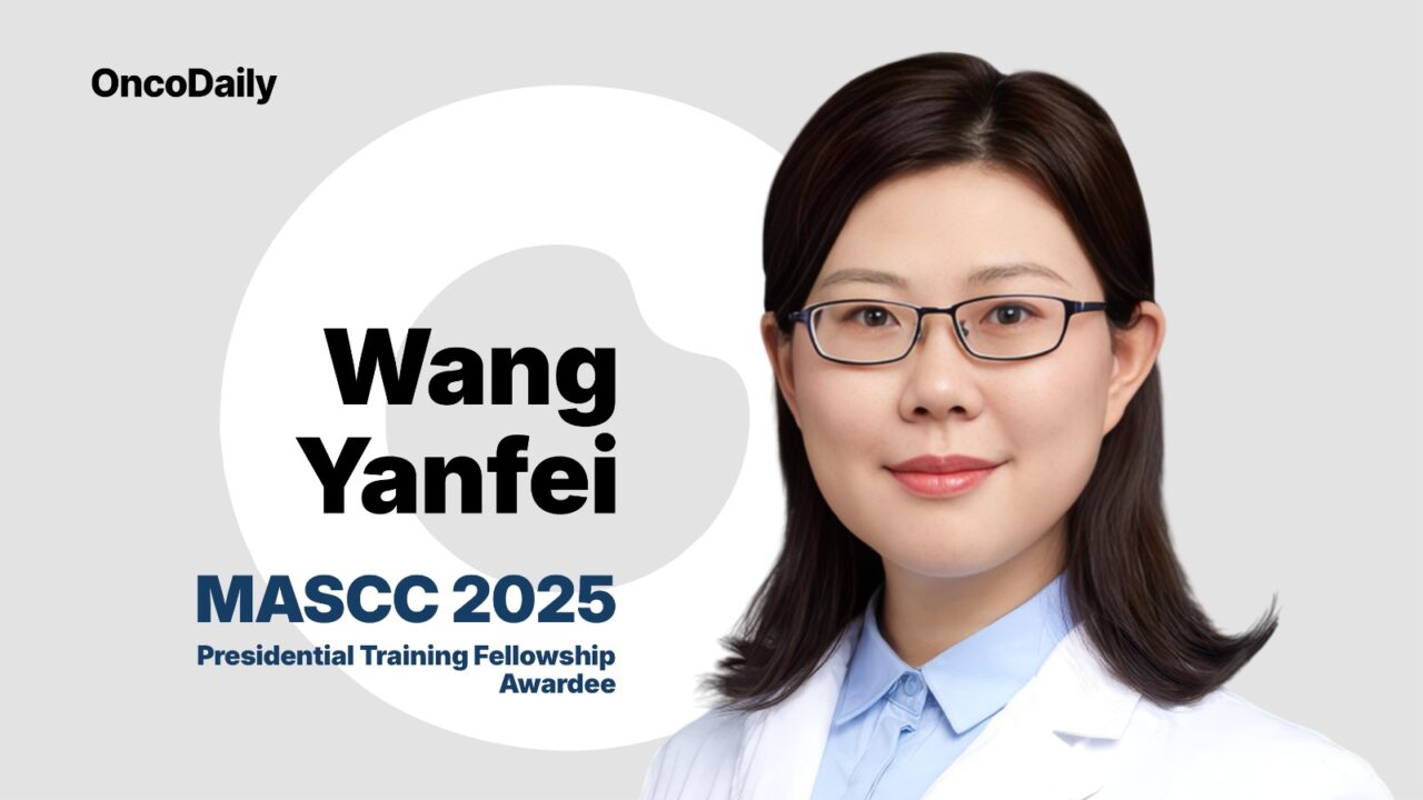 MASCC 2025 Presidential Training Fellowship Spotlight: Dr. Wang Yanfei