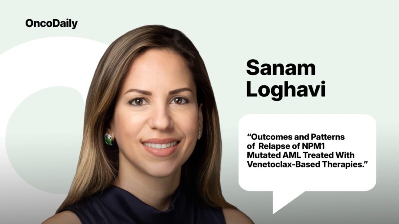 Sanam Loghavi: Relapse Patterns in NPM1-Mutated AML After Venetoclax-Based Therapy