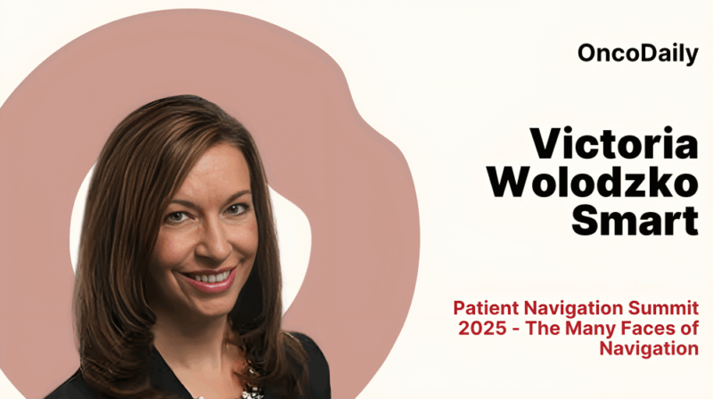 Victoria Wolodzko Smart: Patient Navigation Summit 2025 – The Many Faces of Navigation