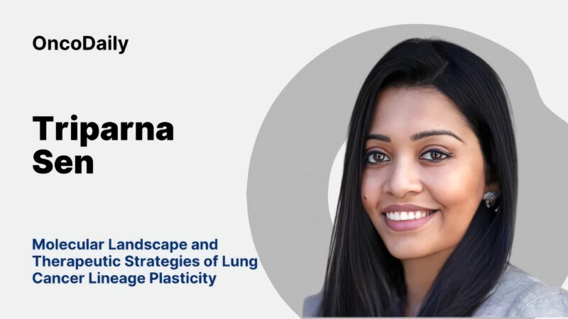 Triparna Sen: Molecular Landscape and Therapeutic Strategies of Lung Cancer Lineage Plasticity