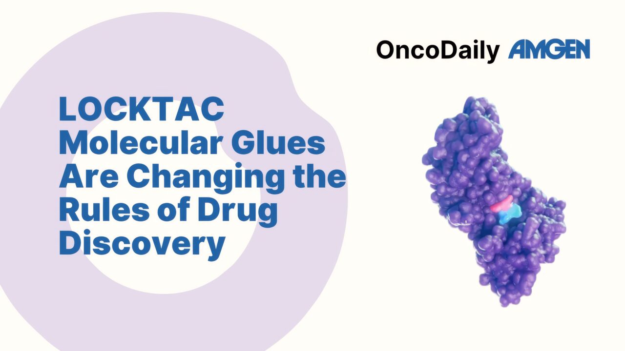 LOCKTAC Molecular Glues Are Changing the Rules of Drug Discovery – Amgen