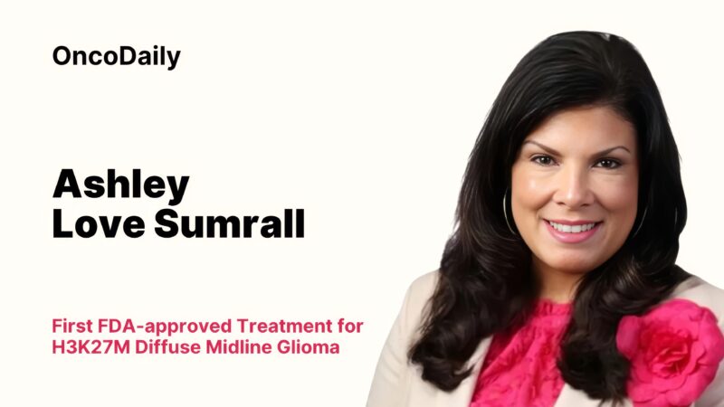 Ashley Love Sumrall: First FDA-approved Treatment for H3K27M Diffuse Midline Glioma