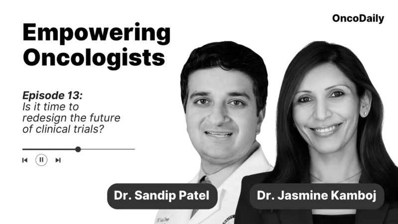 Empowering Oncologists: Is it time to redesign the future of clinical trials?