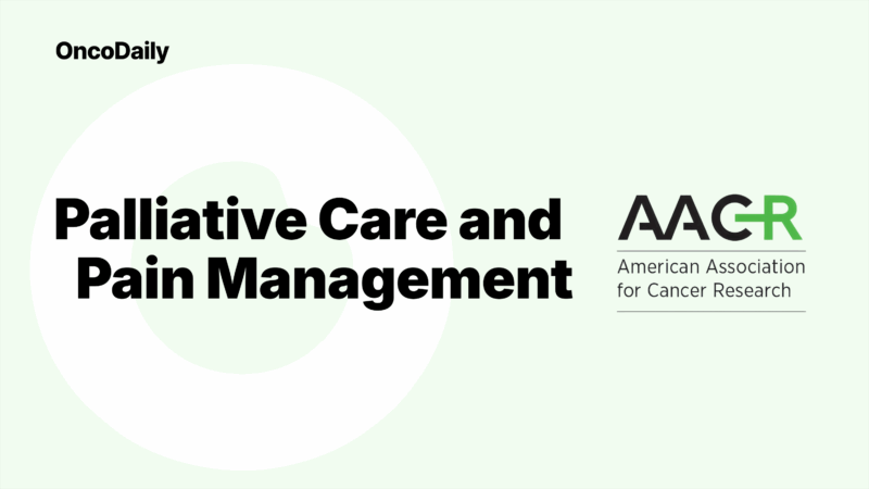 Palliative Care and Pain Management Session with Experts at AACR Conference