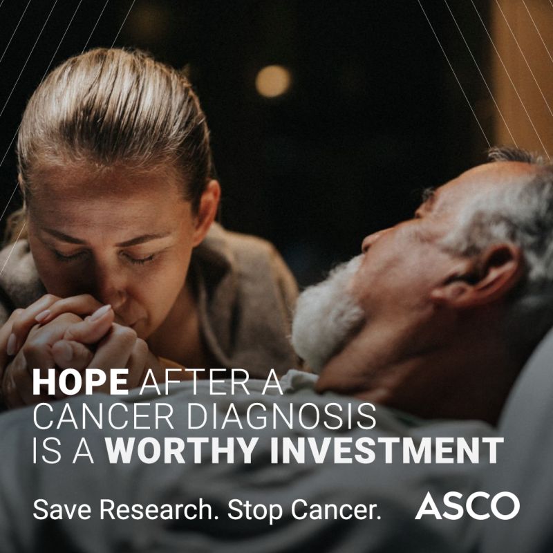 Investing in Cancer Research Today Prevents Suffering Tomorrow - ASCO