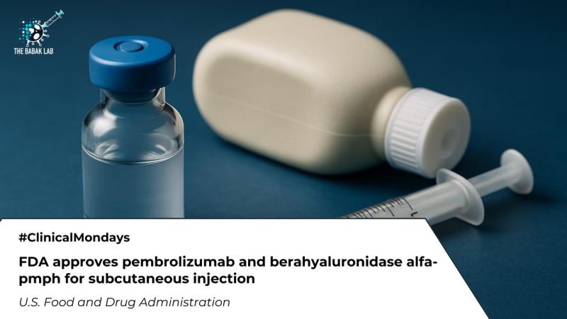 Pembrolizumab: Now in Subcutaneous Form - The Babak Lab