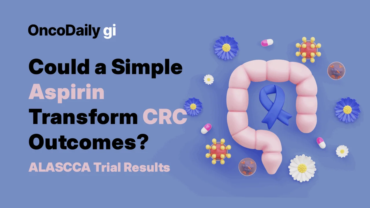 ALASCCA Trial Results: Low-Dose Aspirin in PI3K-Altered CRC