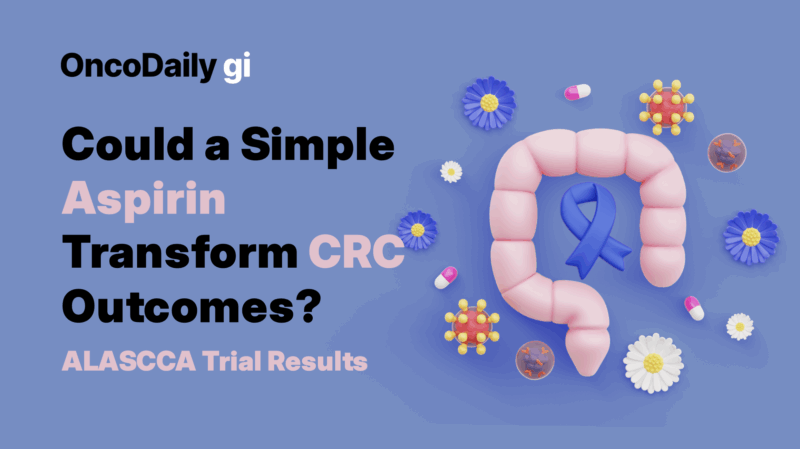 ALASCCA Trial Results: Low-Dose Aspirin in PI3K-Altered CRC