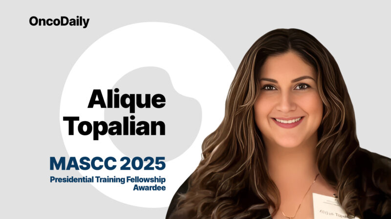 MASCC 2025 Presidential Training Fellowship Spotlight: Dr. Alique Topalian