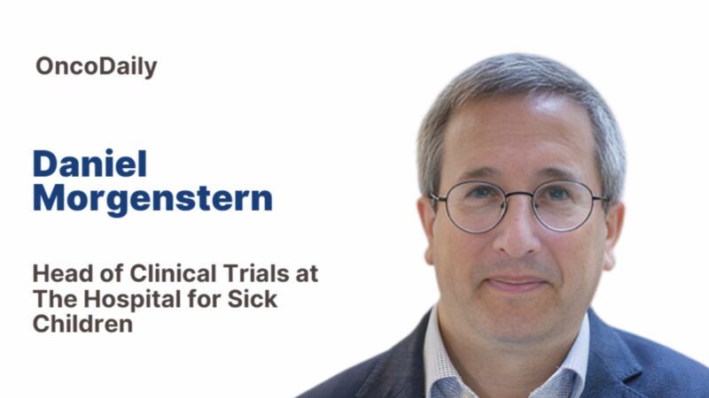 Daniel Morgenstern Takes on a New Role as Head of Clinical Trials at The Hospital for Sick Children
