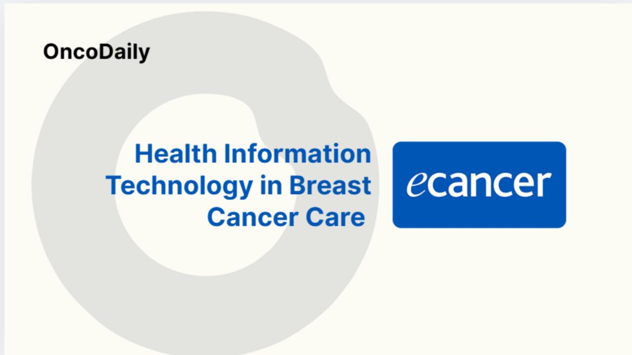 Health Information Technology in Breast Cancer Care – Ecancer