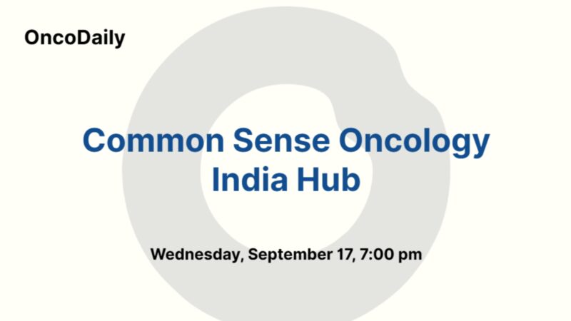 Common Sense Oncology India Hub Webinar – Insights on the MATTERHORN Trial