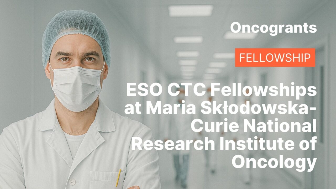 ESO CTC Fellowships at Maria Skłodowska-Curie National Research Institute of Oncology