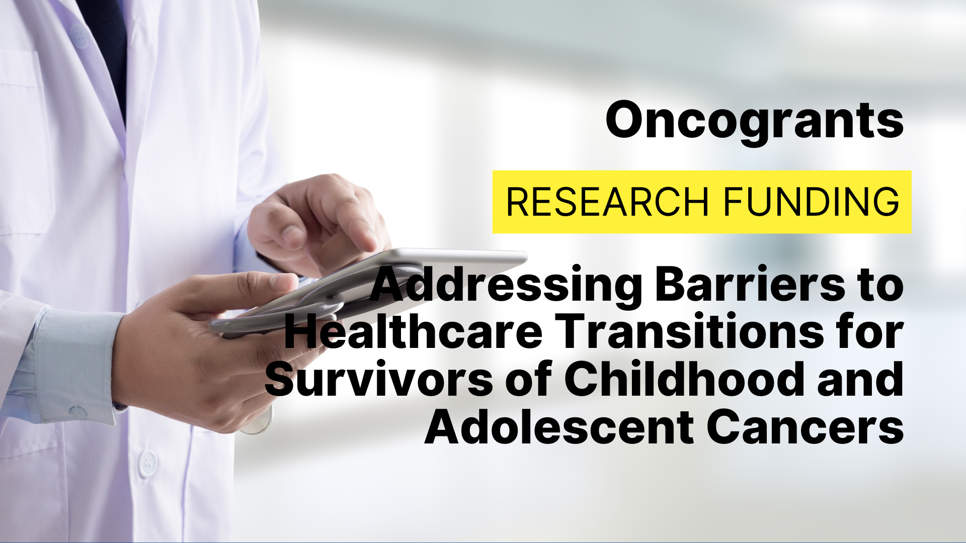 Addressing Barriers to Healthcare Transitions for Survivors of Childhood and Adolescent Cancers