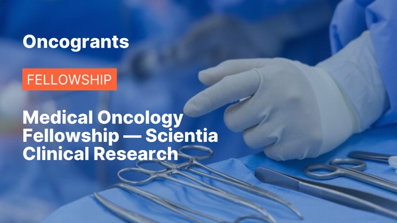 Medical Oncology Fellowship — Scientia Clinical Research