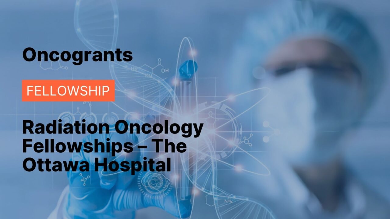 Radiation Oncology Fellowships – The Ottawa Hospital