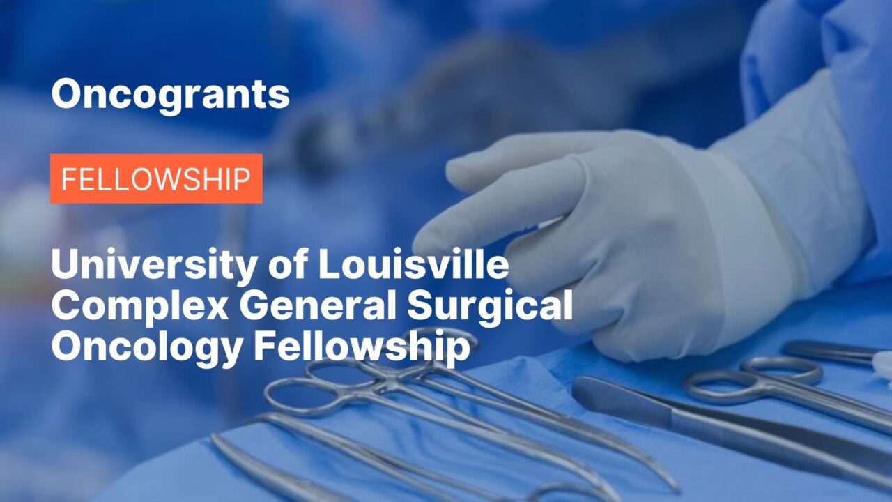 University of Louisville Complex General Surgical Oncology Fellowship