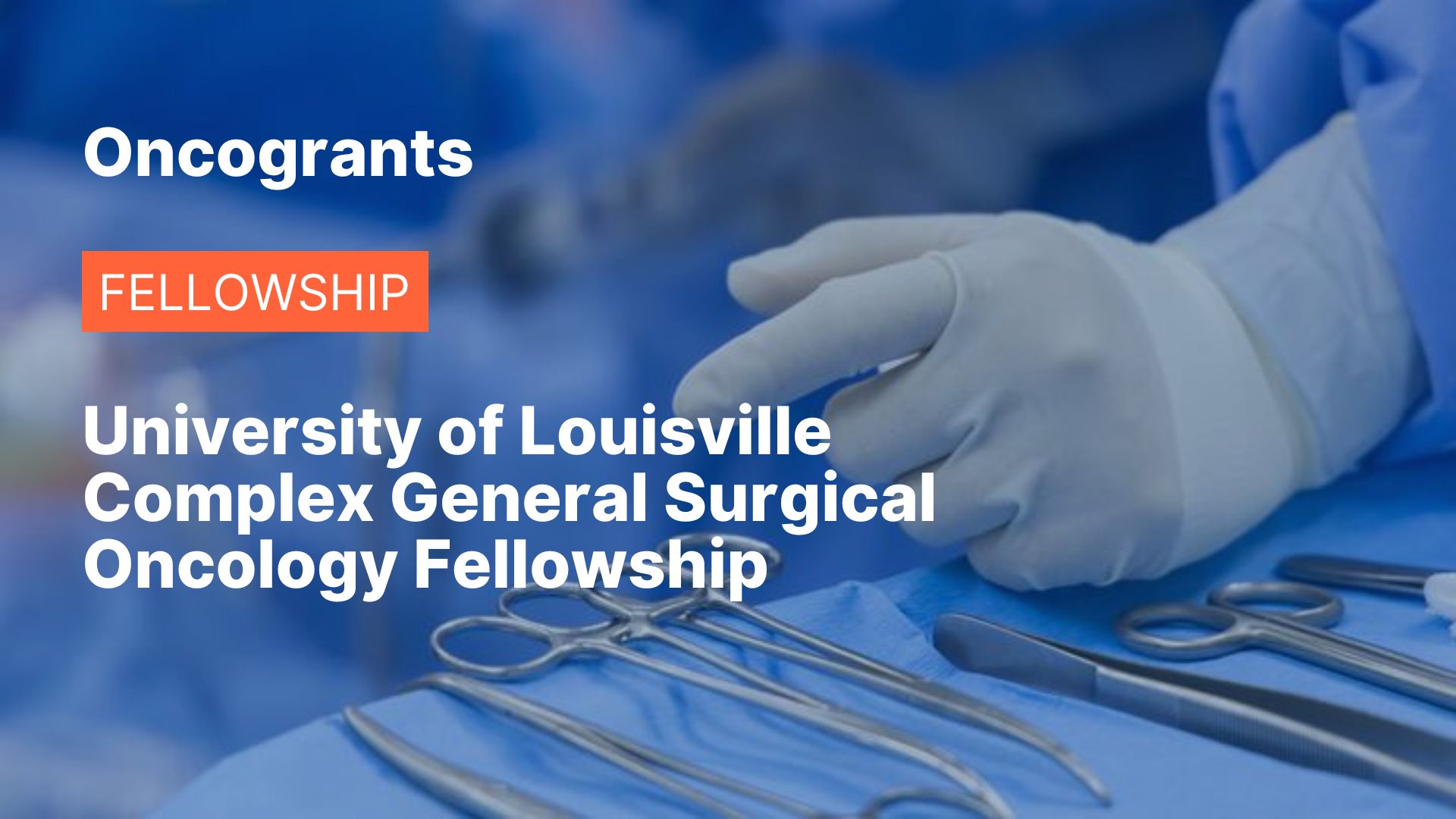 University of Louisville Complex General Surgical Oncology Fellowship