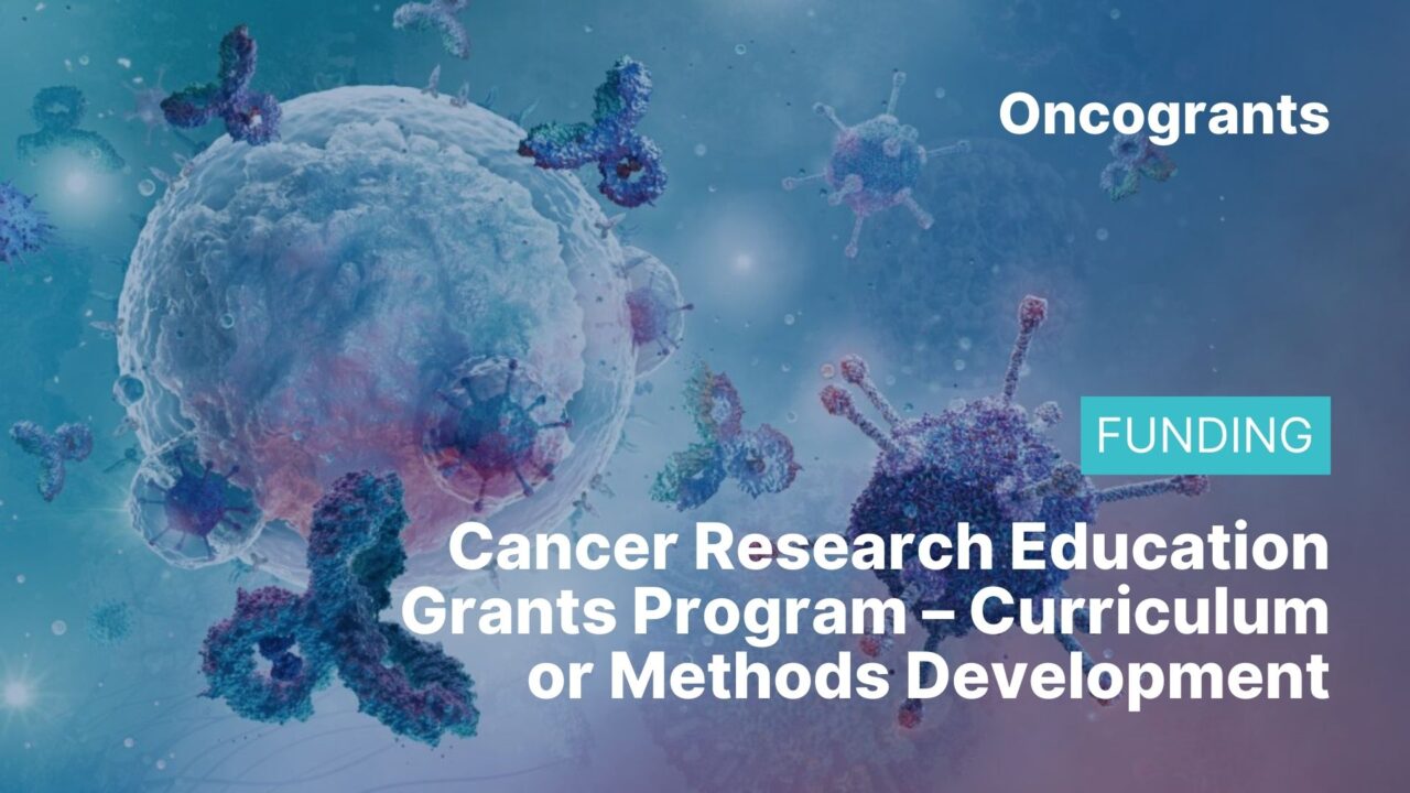 Cancer Research Education Grants Program – Curriculum or Methods Development