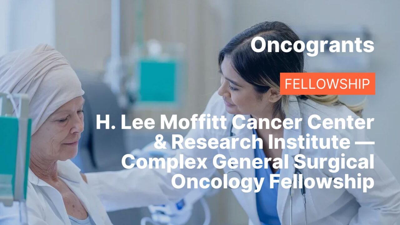 H. Lee Moffitt Cancer Center & Research Institute — Complex General Surgical Oncology Fellowship