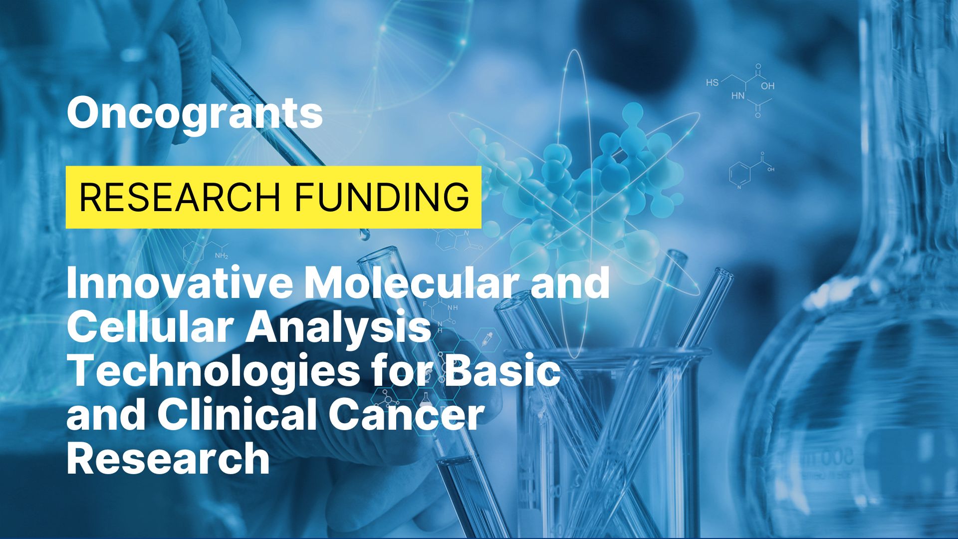 Innovative Molecular and Cellular Analysis Technologies for Basic and Clinical Cancer Research