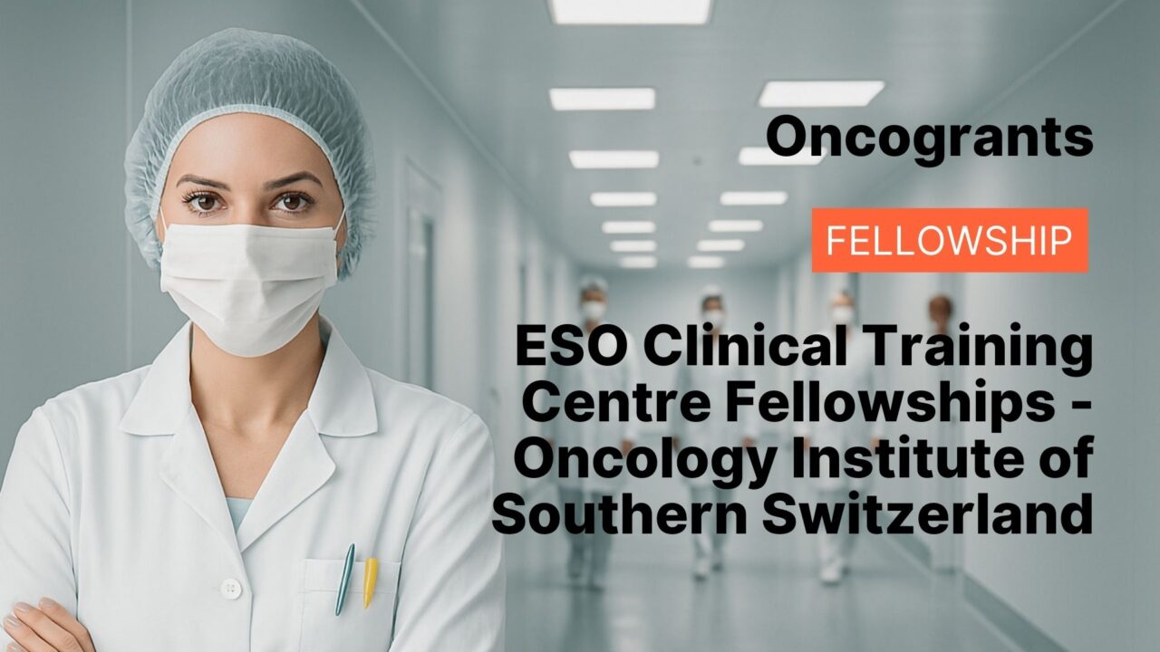 ESO Clinical Training Centre Fellowships – Oncology Institute of Southern Switzerland