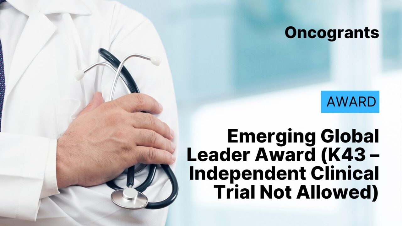 Emerging Global Leader Award (K43 – Independent Clinical Trial Not Allowed)