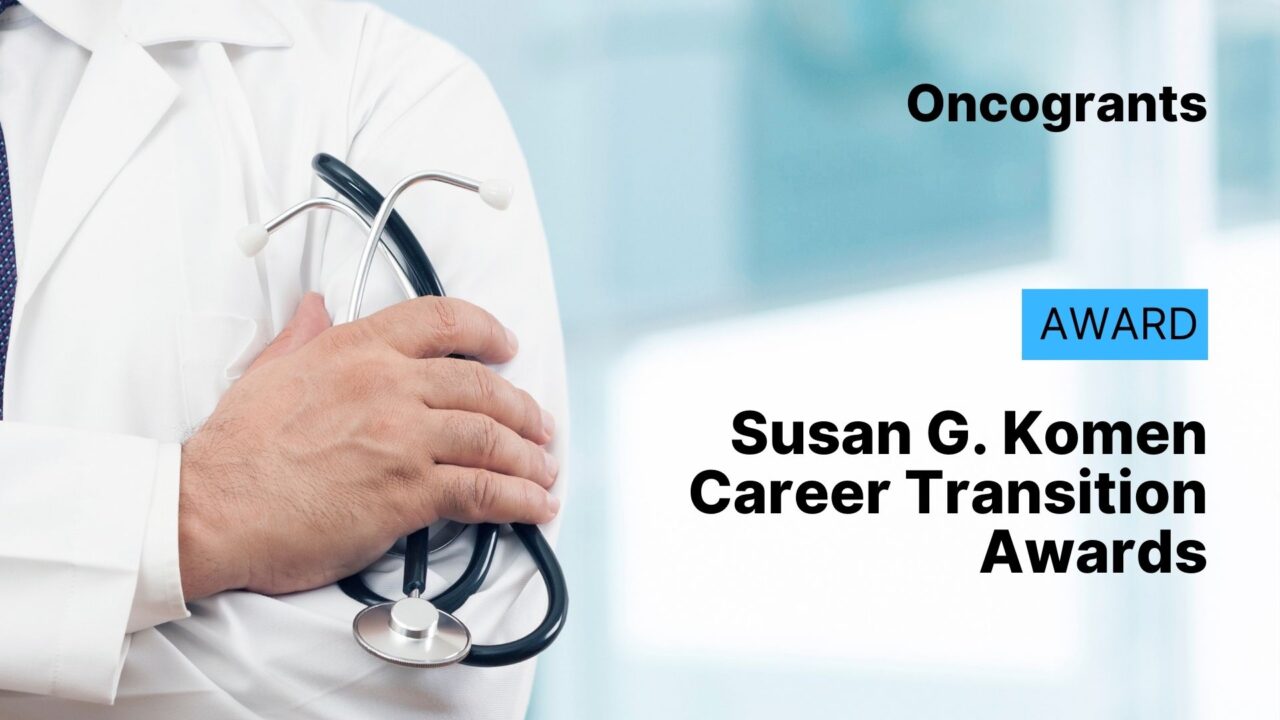 Susan G. Komen Career Transition Awards