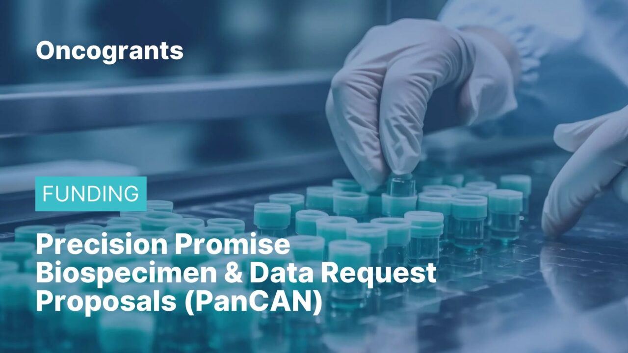 Precision Promise Biospecimen & Data Request Proposals (PanCAN)