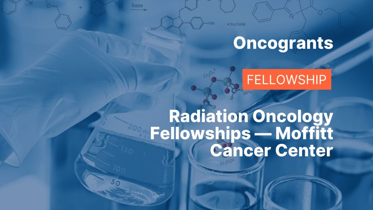 Radiation Oncology Fellowships — Moffitt Cancer Center