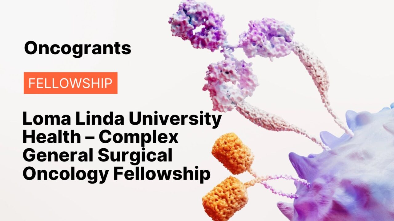 Loma Linda University Health – Complex General Surgical Oncology Fellowship