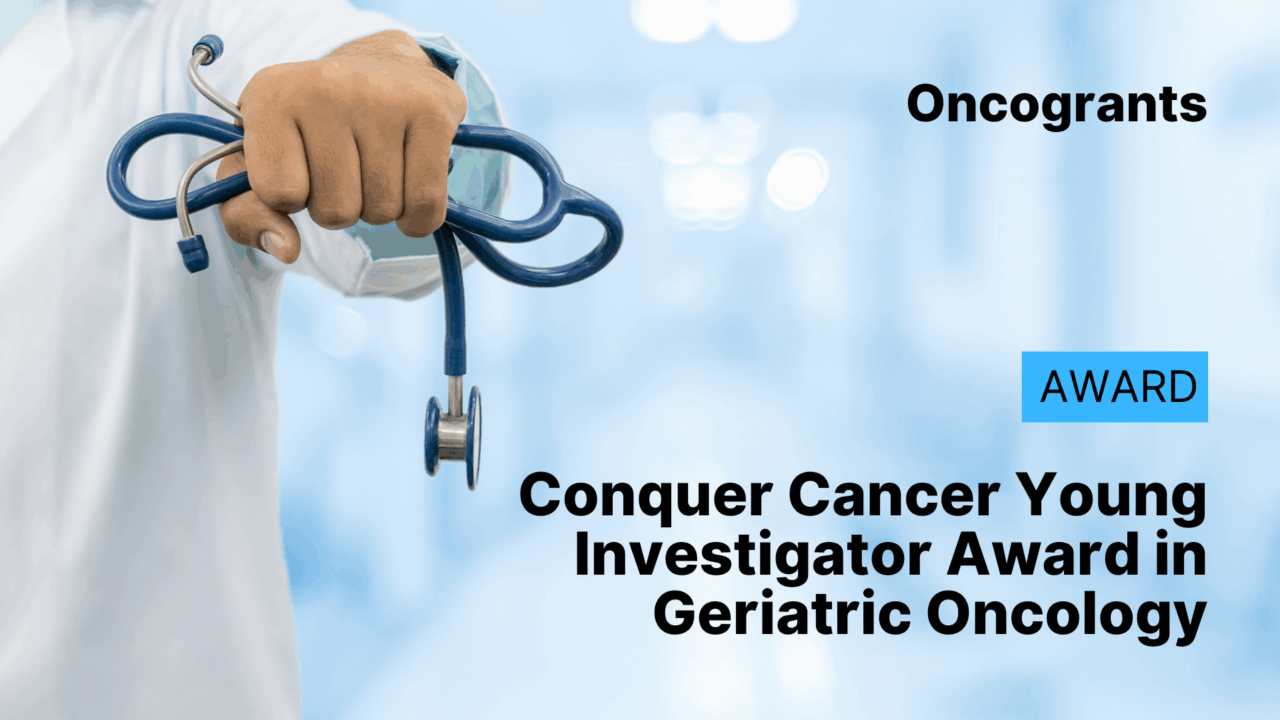 Conquer Cancer Young Investigator Award in Geriatric Oncology