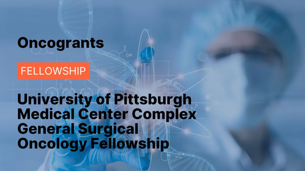 University of Pittsburgh Medical Center Complex General Surgical Oncology Fellowship