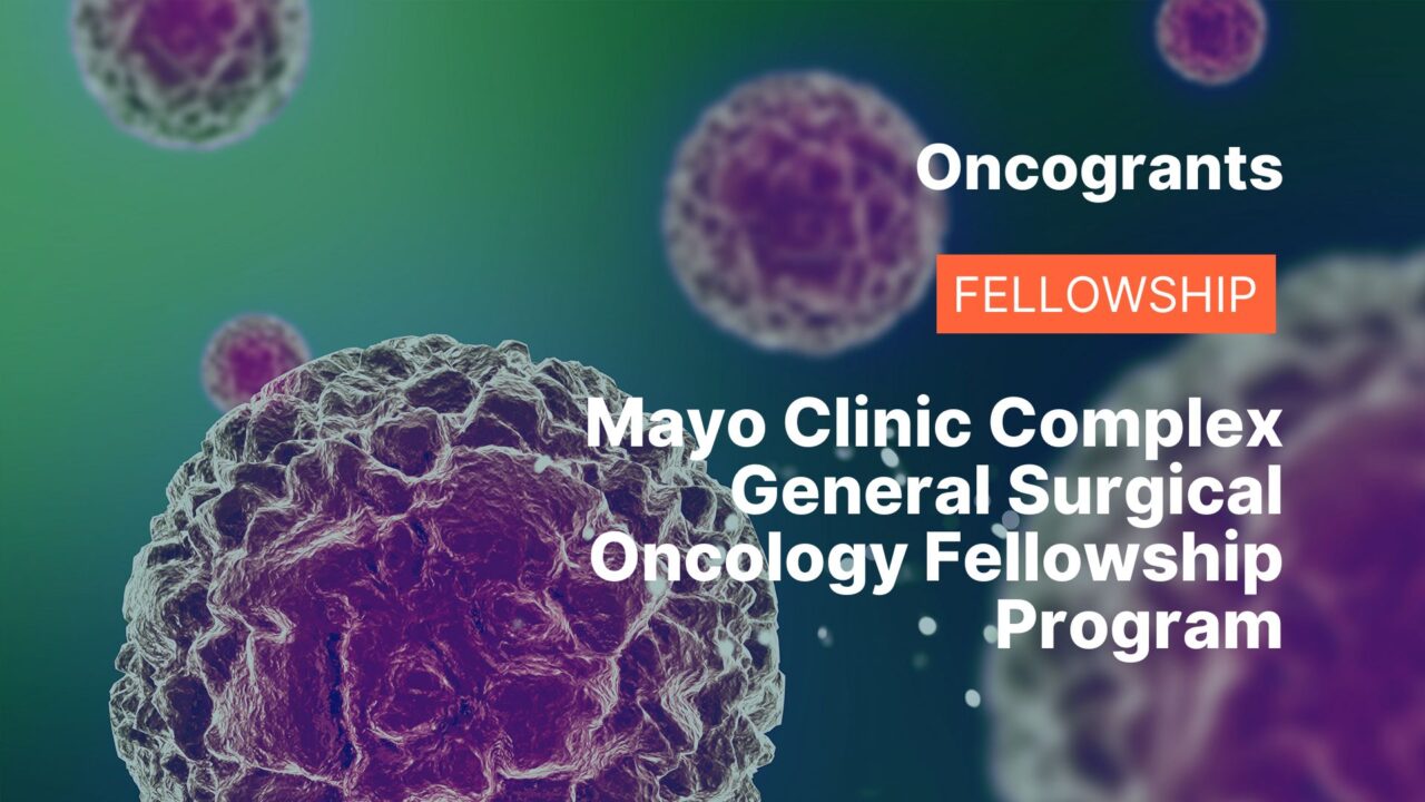 Mayo Clinic Complex General Surgical Oncology Fellowship Program