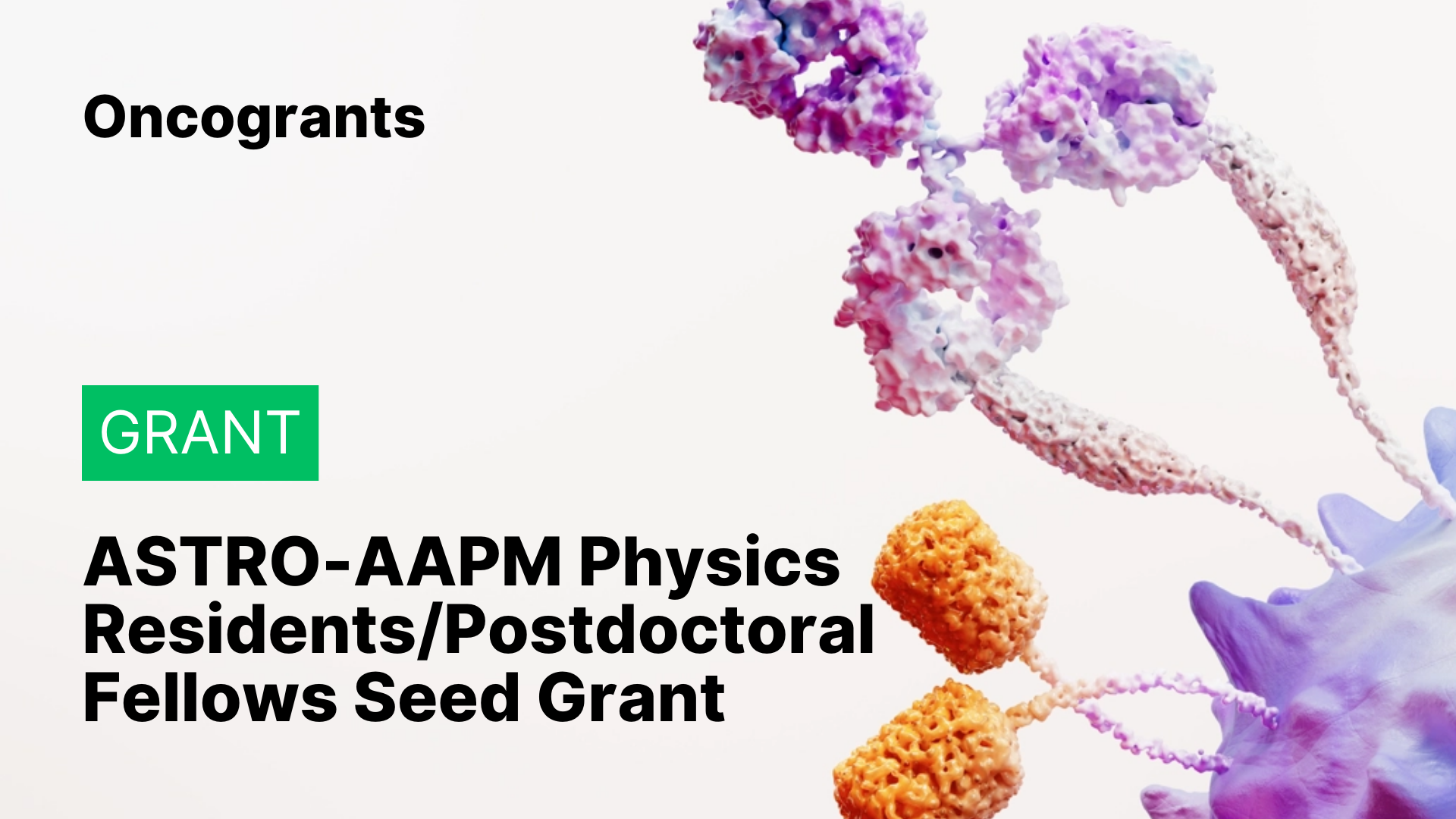 ASTRO-AAPM Physics Residents/Postdoctoral Fellows Seed Grant