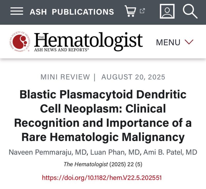 Naveen Pemmaraju: Proud to Share Our Latest BPDCN Article in The Hematologist