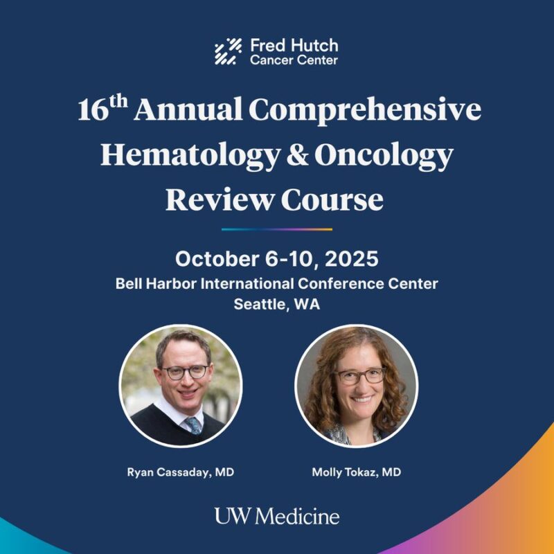 Learn the Latest in Hematology and Oncology at CORC 2025 - Fred Hutch Cancer Center