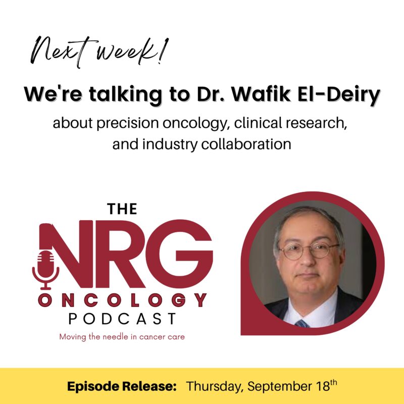 Stephen Chun: Podcast with Wafik El-Deiry on Precision Oncology and His Candidacy for NCI Director